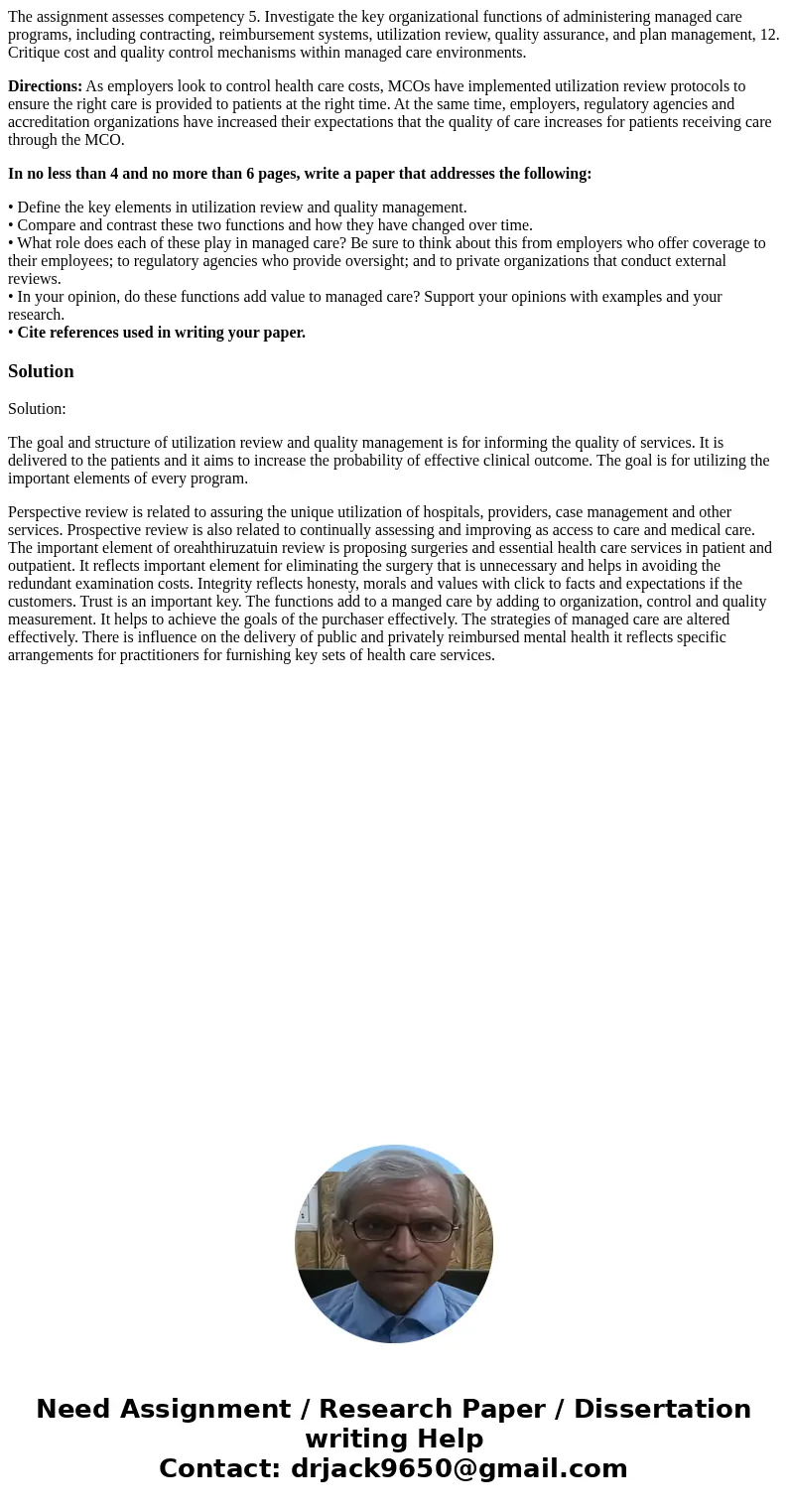 The assignment assesses competency 5. Investigate the key organizational functions of administering managed care programs, including contracting, reimbursement 