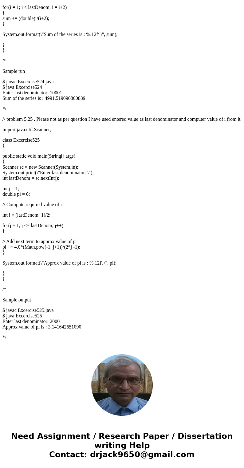 The book is intorduction to java programming 10th editionSolution// problem 5.24 import java.util.Scanner; class Excercise524 { public static void main(String[]