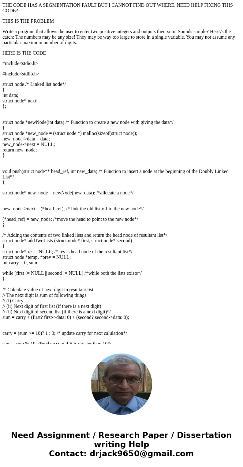 THE CODE HAS A SEGMENTATION FAULT BUT I CANNOT FIND OUT WHERE. NEED HELP FIXING THIS CODE? THIS IS THE PROBLEM Write a program that allows the user to enter two THE CODE HAS A SEGMENTATION FAULT BUT I CANNOT FIND OUT WHERE. NEED HELP FIXING THIS CODE? THIS IS THE PROBLEM Write a program that allows the user to enter two