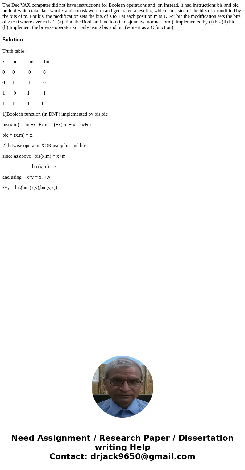 The Dec VAX computer did not have instructions for Boolean operations and, or, instead, it had instructions bis and bic, both of which take data word x and a m  The Dec VAX computer did not have instructions for Boolean operations and, or, instead, it had instructions bis and bic, both of which take data word x and a m