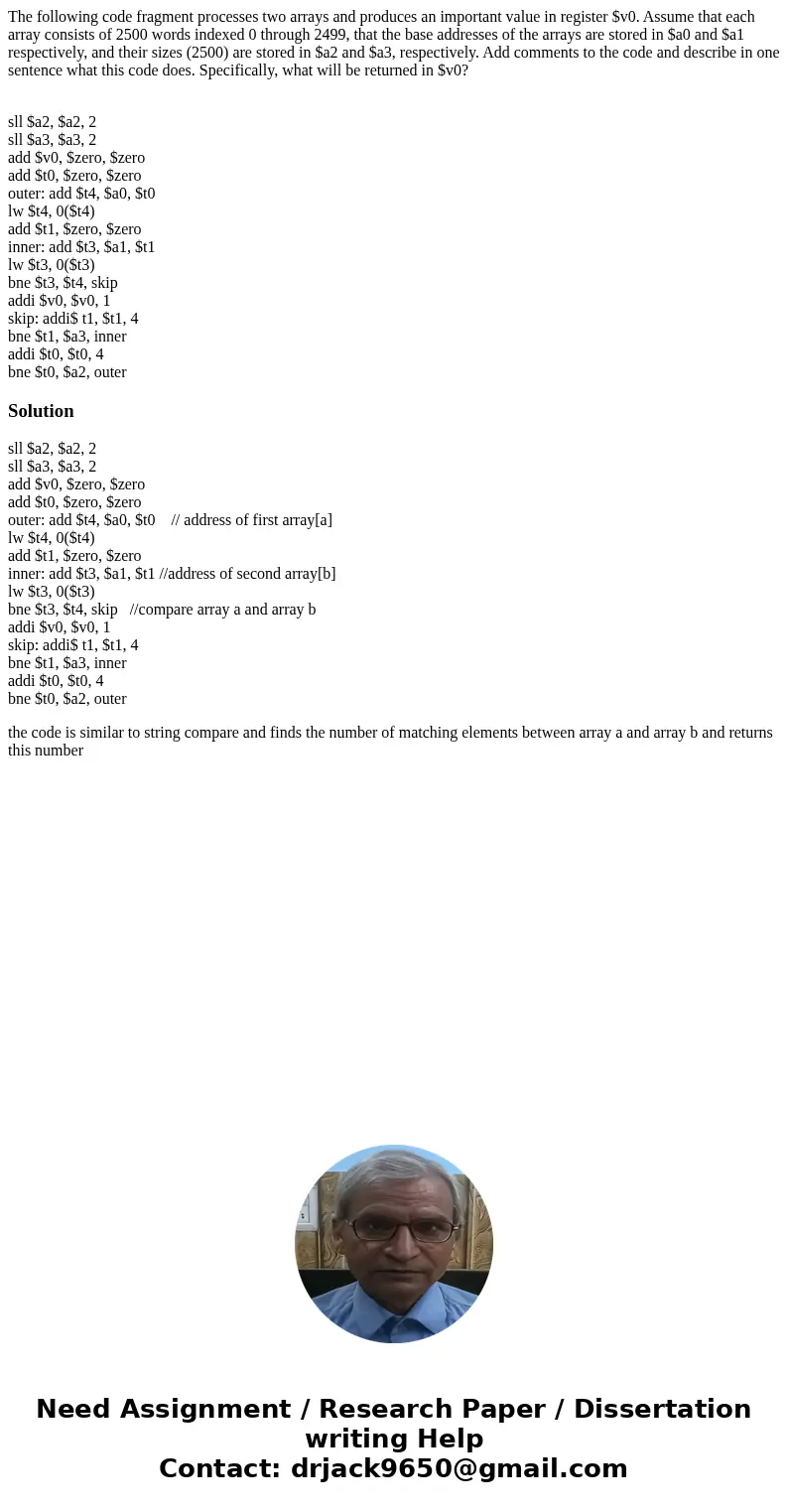 The following code fragment processes two arrays and produces an important value in register $v0. Assume that each array consists of 2500 words indexed 0 throug The following code fragment processes two arrays and produces an important value in register $v0. Assume that each array consists of 2500 words indexed 0 throug