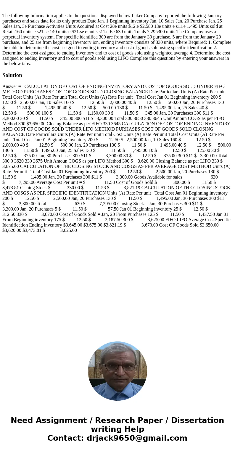  The following information applies to the questions displayed below Laker Company reported the following January purchases and sales data for its only product D