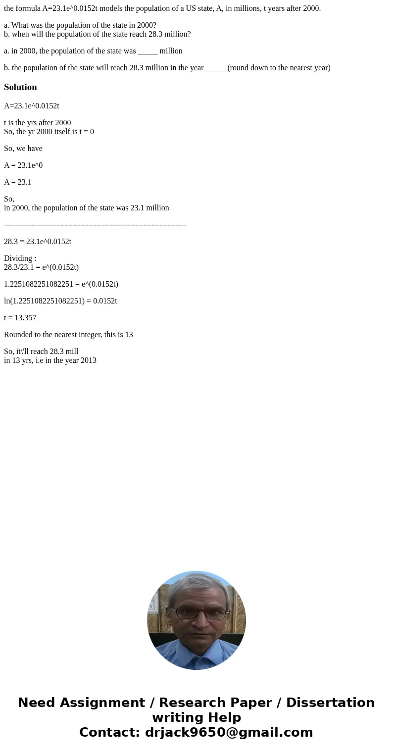 the formula A=23.1e^0.0152t models the population of a US state, A, in millions, t years after 2000. a. What was the population of the state in 2000? b. when wi