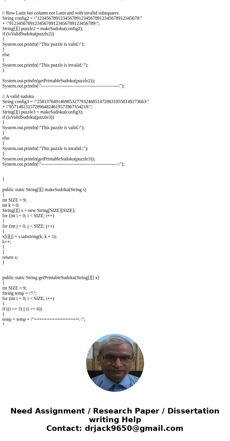 The Java code listed below has a main method that creates and prints three Sudoku puzzles. Each puzzle is created by calling the static method makeSudoku(String The Java code listed below has a main method that creates and prints three Sudoku puzzles. Each puzzle is created by calling the static method makeSudoku(String