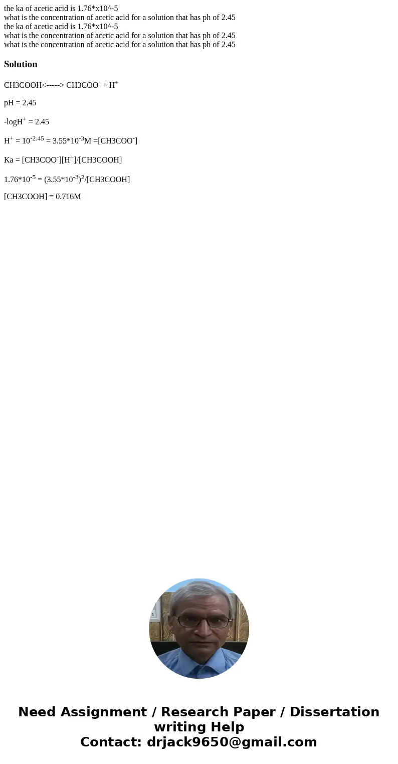 the ka of acetic acid is 1.76*x10^-5 what is the concentration of acetic acid for a solution that has ph of 2.45 the ka of acetic acid is 1.76*x10^-5 what is th