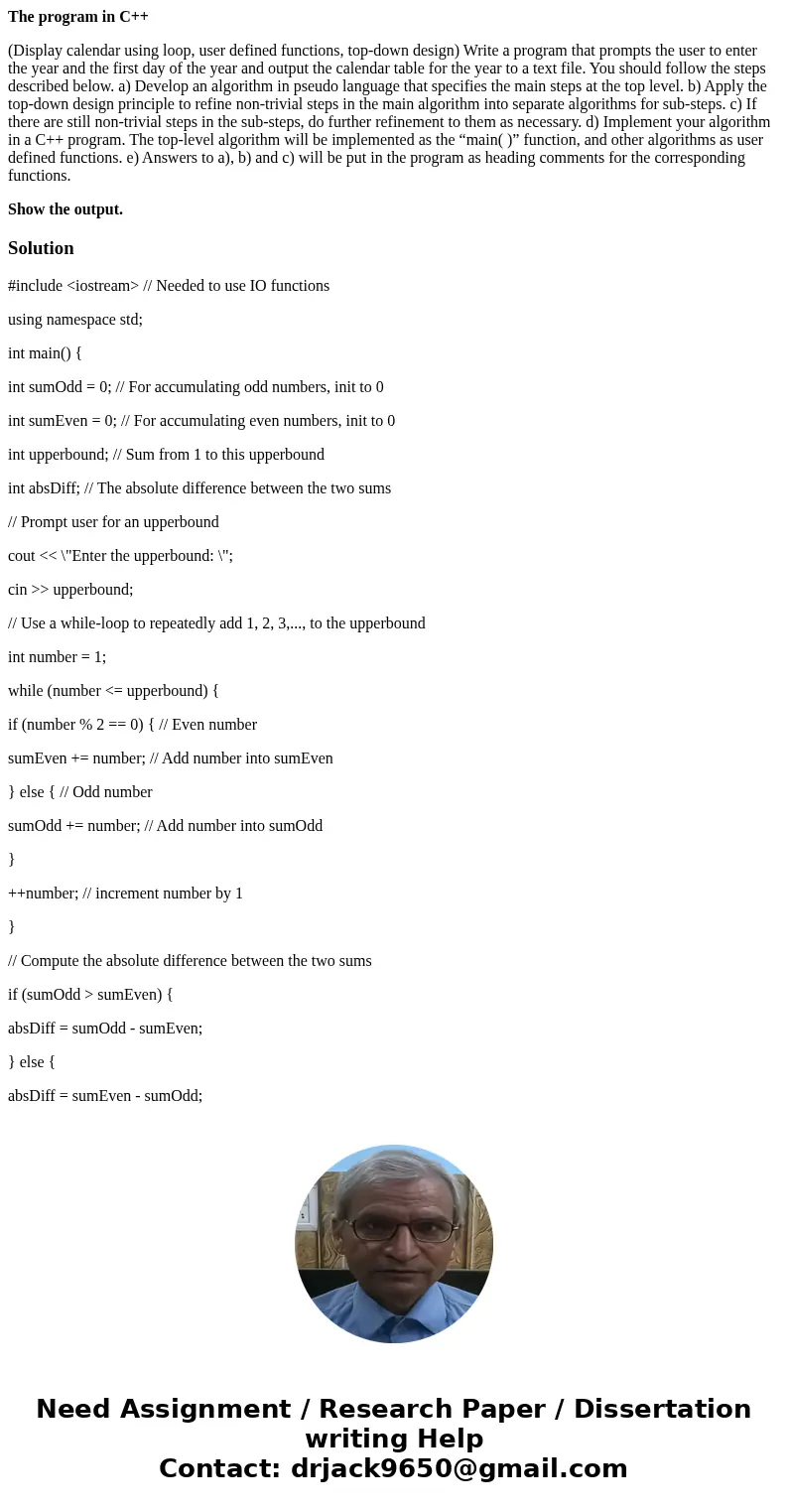 The program in C++ (Display calendar using loop, user defined functions, top-down design) Write a program that prompts the user to enter the year and the first  The program in C++ (Display calendar using loop, user defined functions, top-down design) Write a program that prompts the user to enter the year and the first