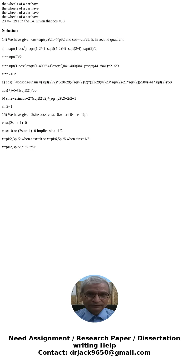  the wheels of a car have the wheels of a car have the wheels of a car have the wheels of a car have 20 =--, 29 s in the 14. Given that cos =, 0 Solution14) We 