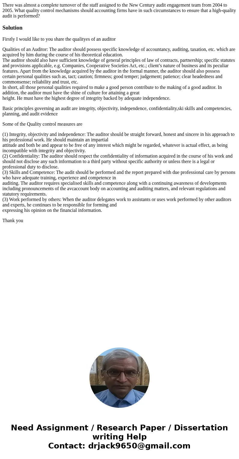 There was almost a complete turnover of the staff assigned to the New Century audit engagement team from 2004 to 2005. What quality control mechanisms should ac There was almost a complete turnover of the staff assigned to the New Century audit engagement team from 2004 to 2005. What quality control mechanisms should ac
