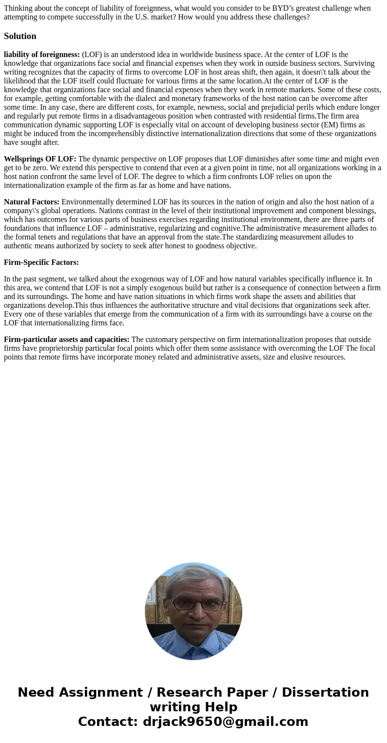 Thinking about the concept of liability of foreignness, what would you consider to be BYD’s greatest challenge when attempting to compete successfully in the U.
