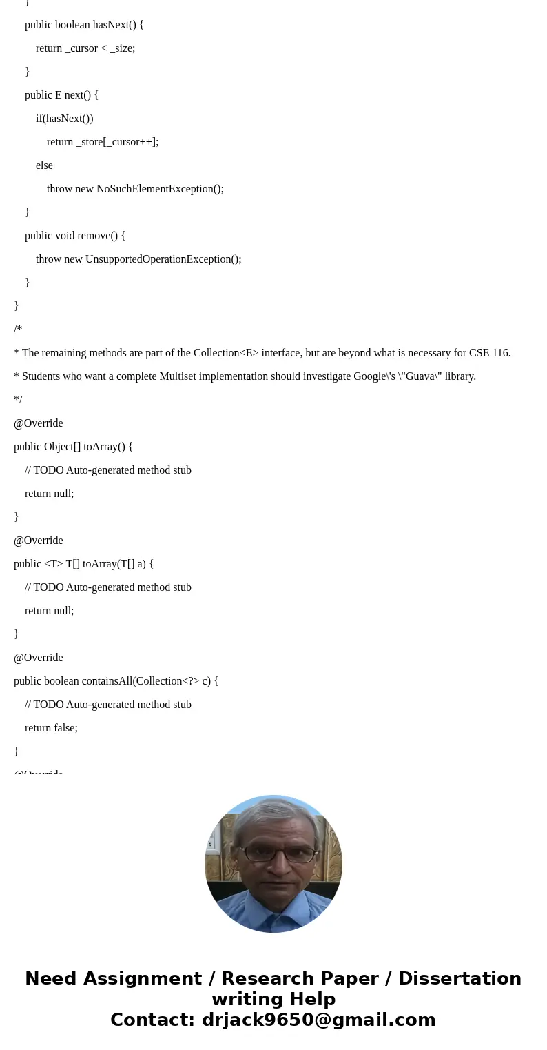 This file contains almost all of what is needed for an ArrayMultiSet. While it is missing the code needed for an Iterator we want the safest Iterator that prev  This file contains almost all of what is needed for an ArrayMultiSet. While it is missing the code needed for an Iterator we want the safest Iterator that prev