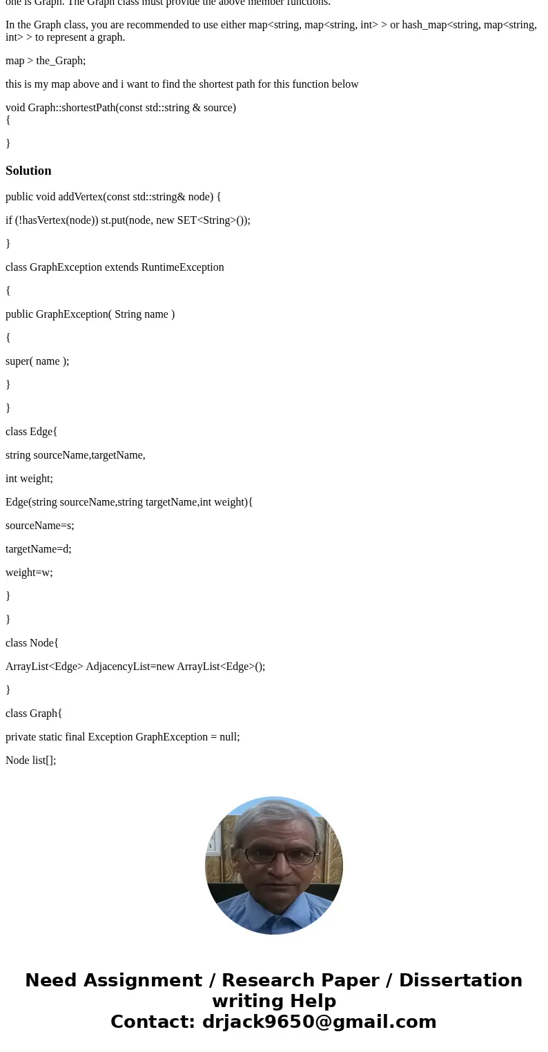 this what we need to do but, all im missing is the shortest path function of a weighted graph Description: In this assignment you are asked to design and implem