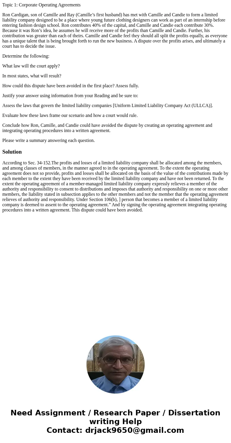 Topic 1: Corporate Operating Agreements Ron Cardigan, son of Camille and Ray (Camille’s first husband) has met with Camille and Candie to form a limited liabili