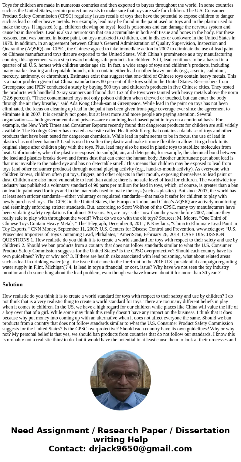 Toys for children are made in numerous countries and then exported to buyers throughout the world. In some countries, such as the United States, certain protect Toys for children are made in numerous countries and then exported to buyers throughout the world. In some countries, such as the United States, certain protect