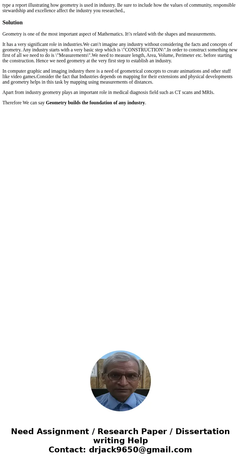 type a report illustrating how geometry is used in industry. Be sure to include how the values of community, responsible stewardship and excellence affect the i type a report illustrating how geometry is used in industry. Be sure to include how the values of community, responsible stewardship and excellence affect the i