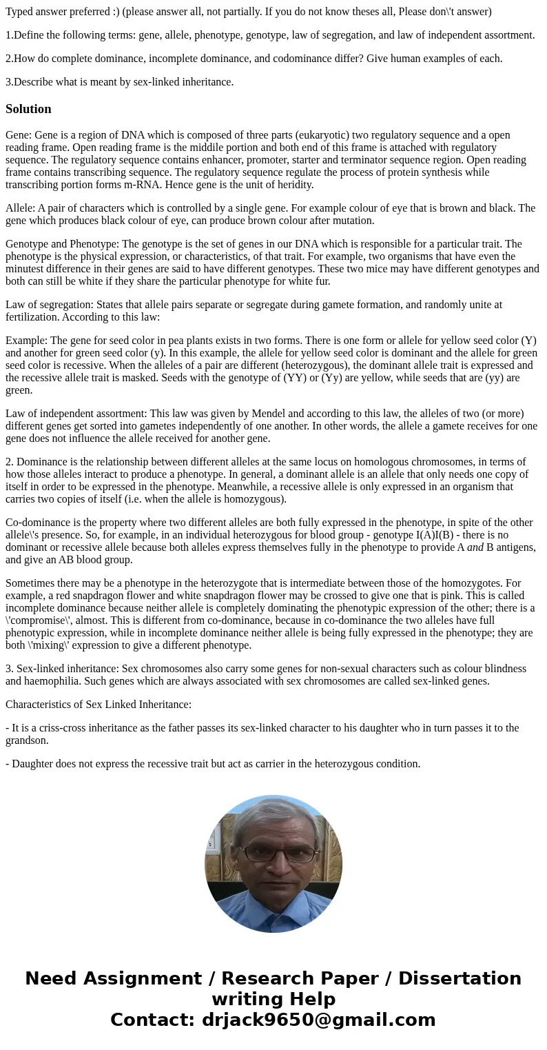 Typed answer preferred :) (please answer all, not partially. If you do not know theses all, Please don\'t answer) 1.Define the following terms: gene, allele, ph