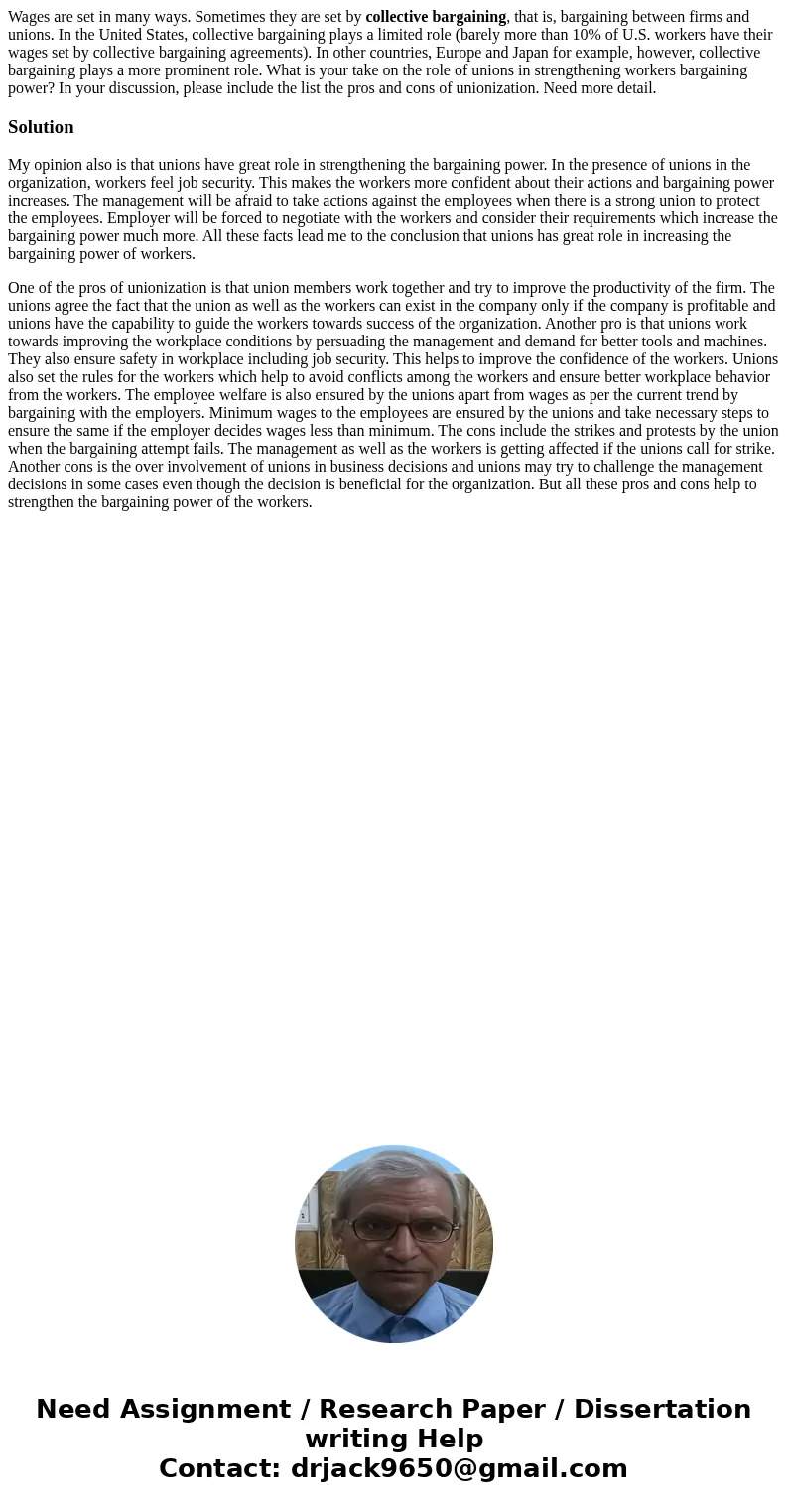 Wages are set in many ways. Sometimes they are set by collective bargaining, that is, bargaining between firms and unions. In the United States, collective barg