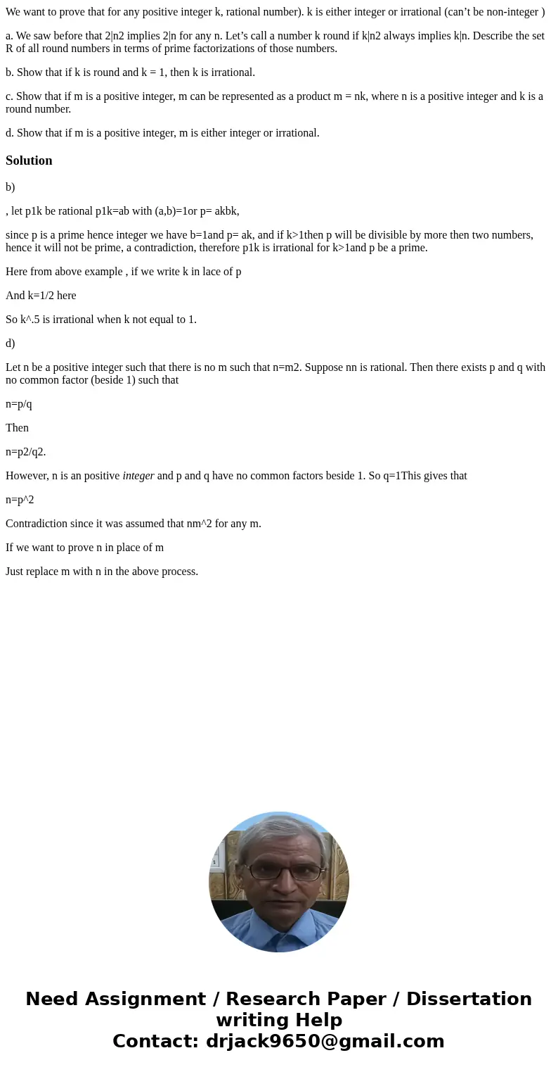 We want to prove that for any positive integer k, rational number). k is either integer or irrational (can’t be non-integer ) a. We saw before that 2|n2 implies