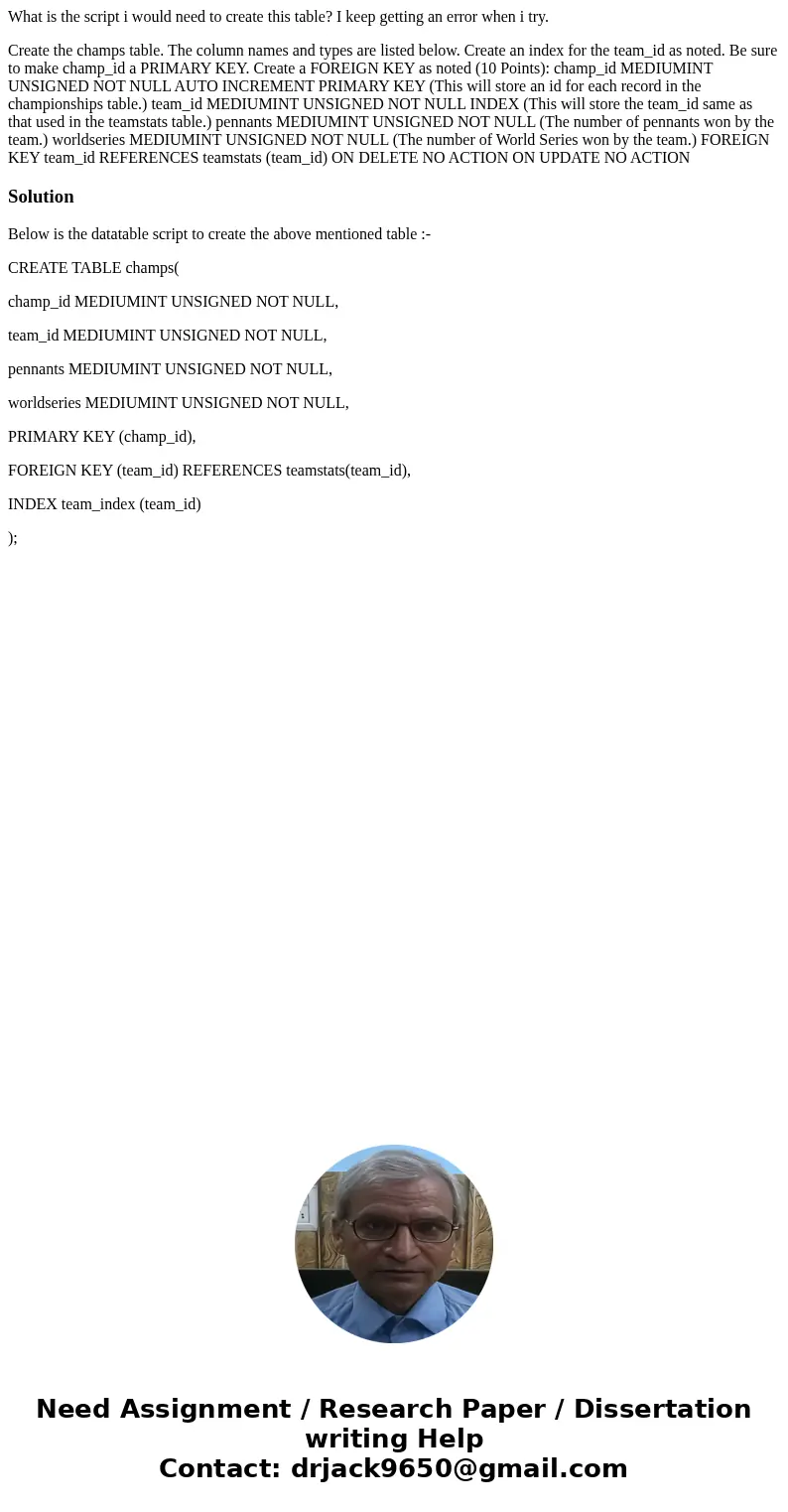What is the script i would need to create this table? I keep getting an error when i try. Create the champs table. The column names and types are listed below.  What is the script i would need to create this table? I keep getting an error when i try. Create the champs table. The column names and types are listed below.