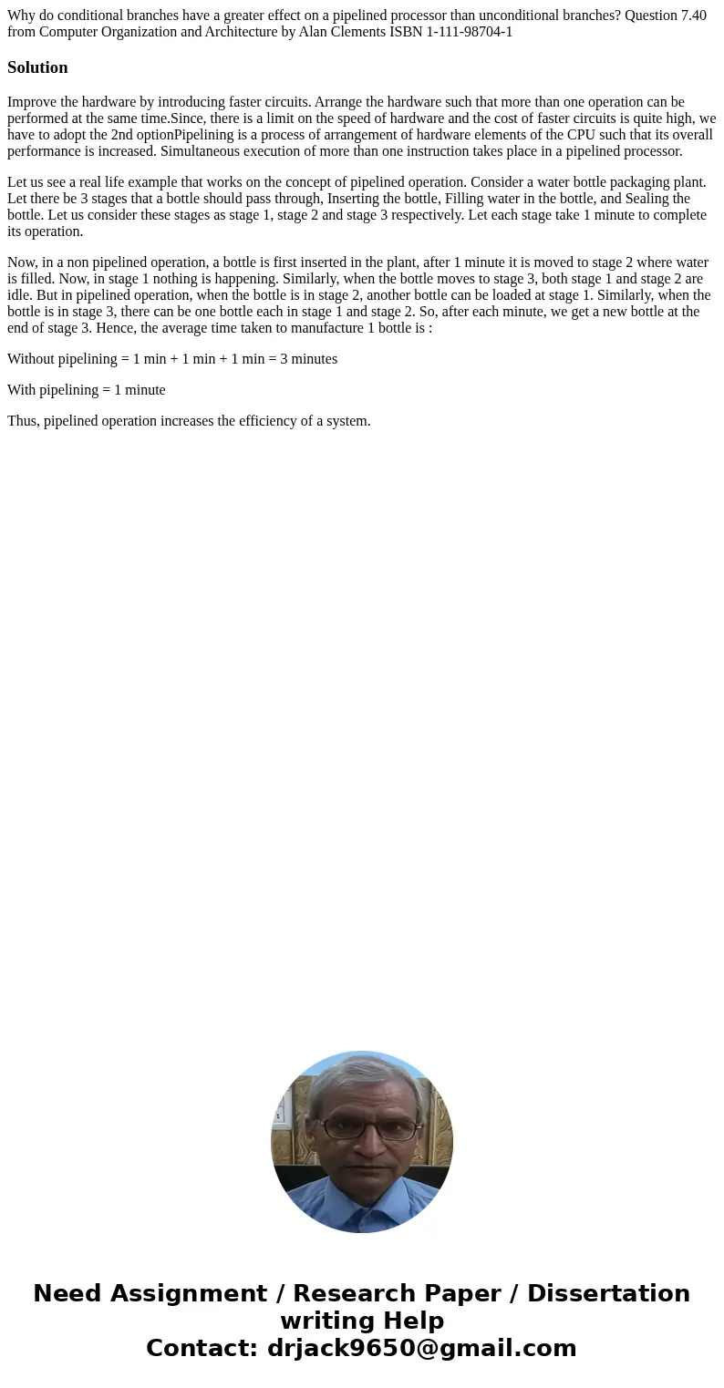 Why do conditional branches have a greater effect on a pipelined processor than unconditional branches? Question 7.40 from Computer Organization and Architectur Why do conditional branches have a greater effect on a pipelined processor than unconditional branches? Question 7.40 from Computer Organization and Architectur