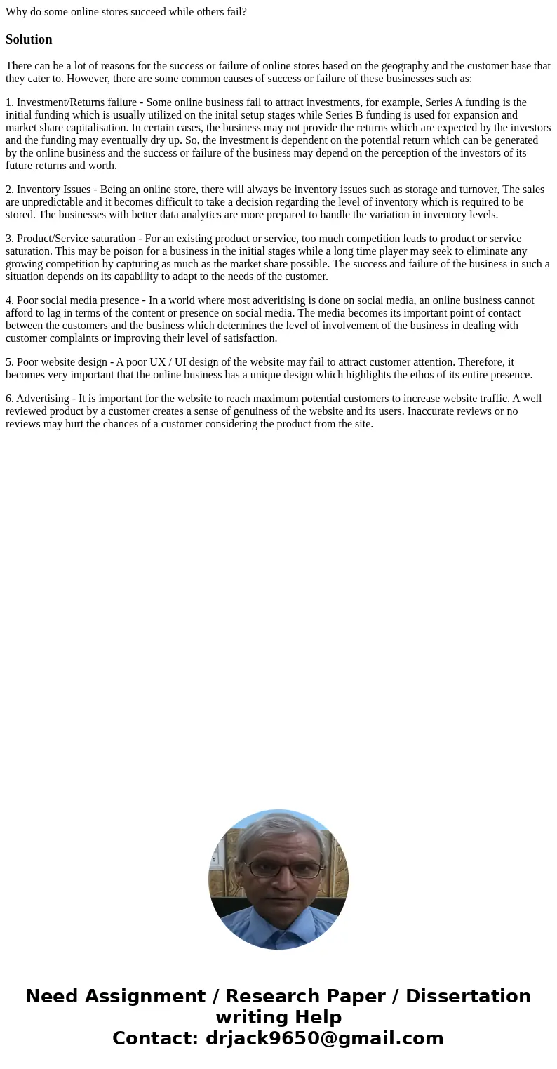 Why do some online stores succeed while others fail?SolutionThere can be a lot of reasons for the success or failure of online stores based on the geography and Why do some online stores succeed while others fail?SolutionThere can be a lot of reasons for the success or failure of online stores based on the geography and