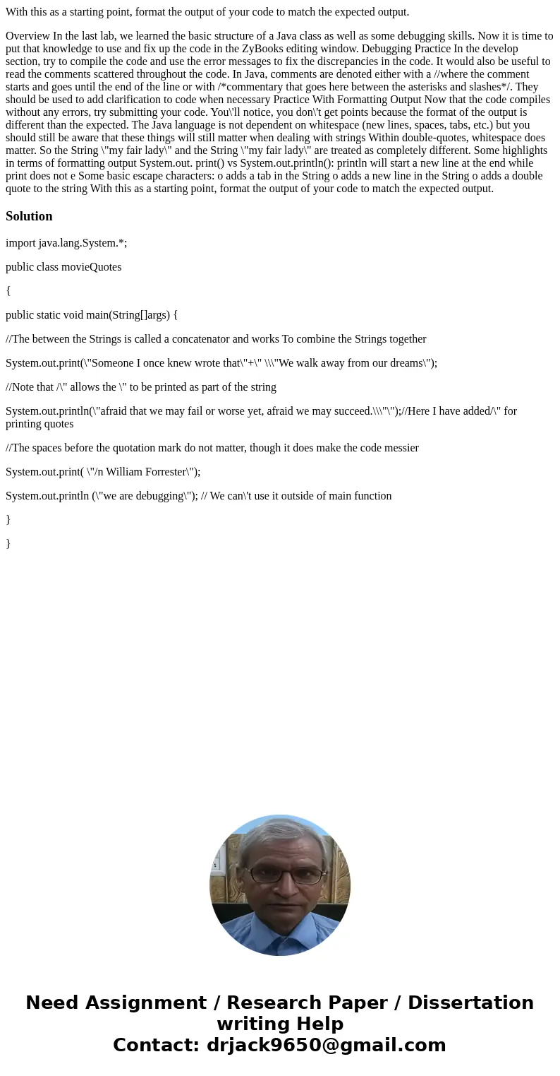 With this as a starting point, format the output of your code to match the expected output. Overview In the last lab, we learned the basic structure of a Java c With this as a starting point, format the output of your code to match the expected output. Overview In the last lab, we learned the basic structure of a Java c
