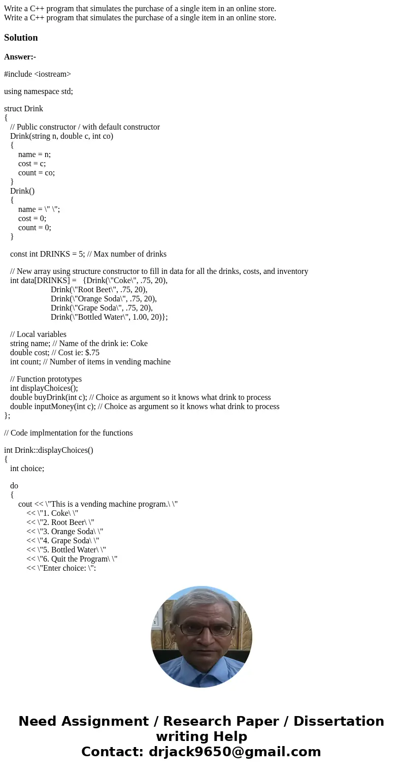 Write a C++ program that simulates the purchase of a single item in an online store. Write a C++ program that simulates the purchase of a single item in an onl  Write a C++ program that simulates the purchase of a single item in an online store. Write a C++ program that simulates the purchase of a single item in an onl