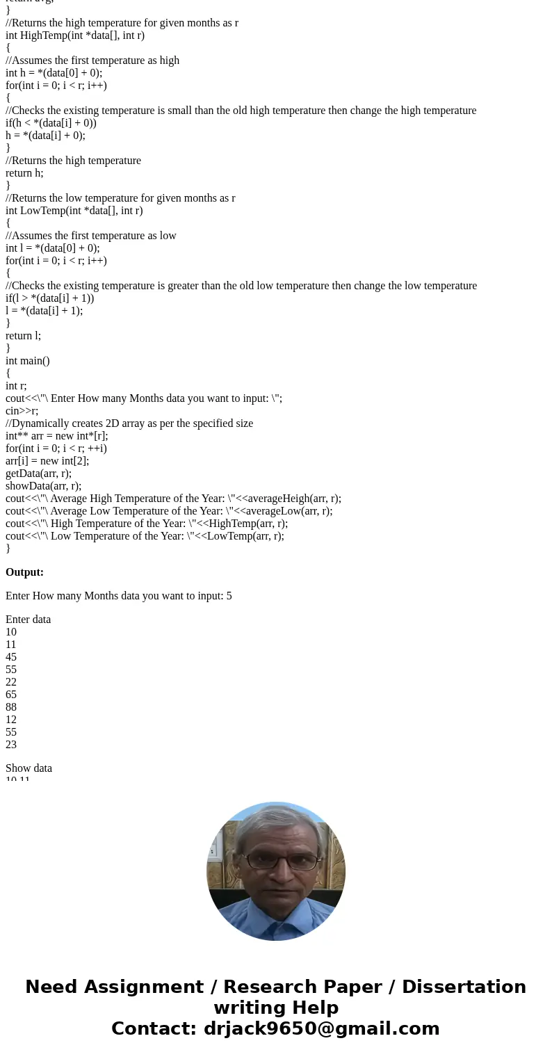 Write a C++ program that uses a two dimensional array to store the highest and lowest temperature for each month of the year. The program should output the ave  Write a C++ program that uses a two dimensional array to store the highest and lowest temperature for each month of the year. The program should output the ave