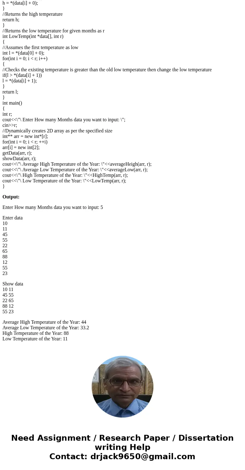 Write a C++ program that uses a two dimensional array to store the highest and lowest temperature for each month of the year. The program should output the ave  Write a C++ program that uses a two dimensional array to store the highest and lowest temperature for each month of the year. The program should output the ave