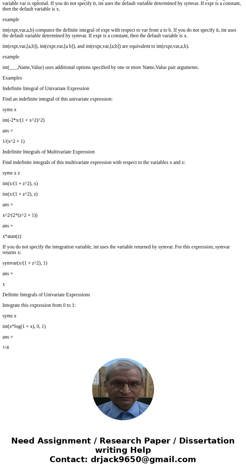 Write a MATLAB m-file to evaluate the following integral: integral^2_0 4^-x dxSolutionint(4^-x,0,2); 4^-x dx => du/dx = -1 à d(-x)/dx à -1 à4^u(-1)du à-4^ud  Write a MATLAB m-file to evaluate the following integral: integral^2_0 4^-x dxSolutionint(4^-x,0,2); 4^-x dx => du/dx = -1 à d(-x)/dx à -1 à4^u(-1)du à-4^ud