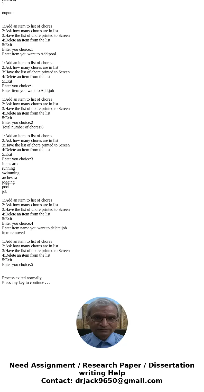 Write a program that uses a dynamic list of strings to keep track of a list of chores that you have to accomplish today. The user of the program can request se  Write a program that uses a dynamic list of strings to keep track of a list of chores that you have to accomplish today. The user of the program can request se
