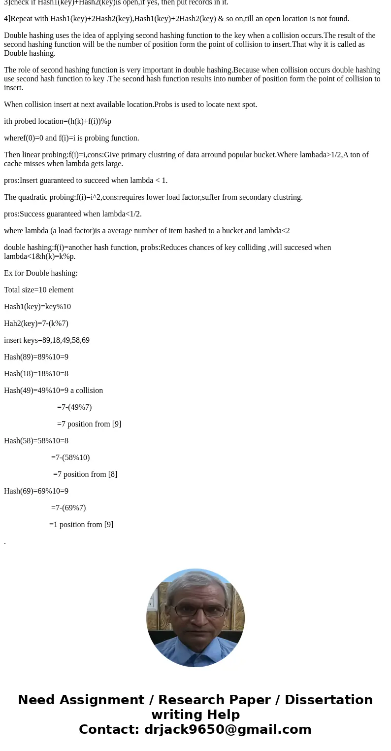 write a short paper on double hashing A - paper must describe the process of double hashing. Paper must state why this process is named double hashing. Paper mu write a short paper on double hashing A - paper must describe the process of double hashing. Paper must state why this process is named double hashing. Paper mu