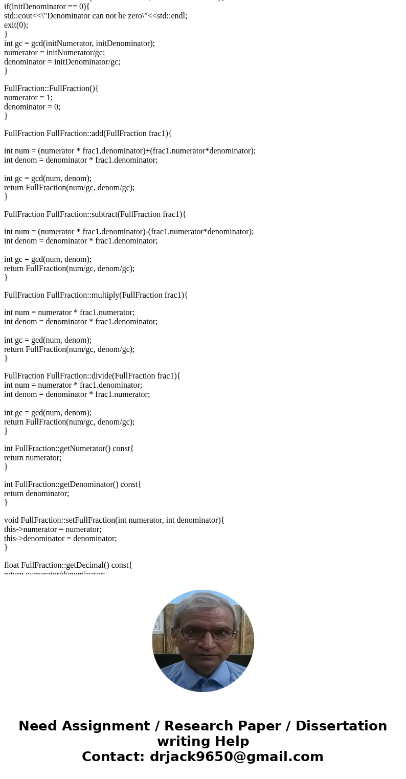 Write the methods to implement the C++ class FullFraction, discussed in class and outlined here. Test your implementation with the assign_FullFraction() code be Write the methods to implement the C++ class FullFraction, discussed in class and outlined here. Test your implementation with the assign_FullFraction() code be