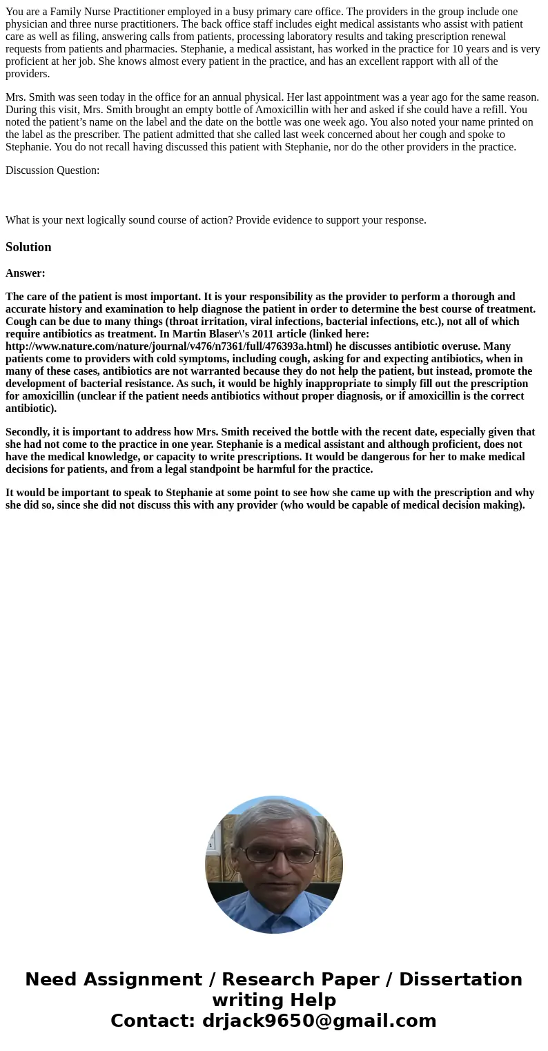 You are a Family Nurse Practitioner employed in a busy primary care office. The providers in the group include one physician and three nurse practitioners. The 