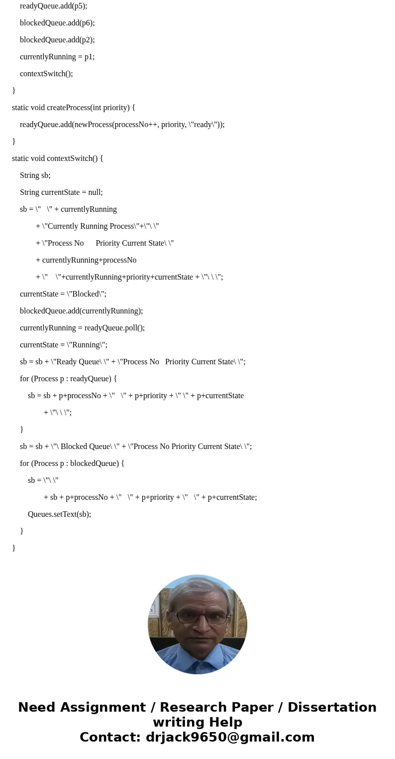 You are to simulate a dispatcher using a priority queue system. New processes are to be entered using a GUI with priority included (numbering should be automati You are to simulate a dispatcher using a priority queue system. New processes are to be entered using a GUI with priority included (numbering should be automati