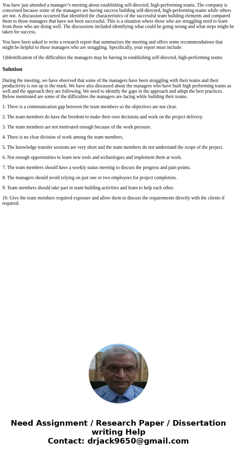 You have just attended a manager\'s meeting about establishing self-directed, high-performing teams. The company is concerned because some of the managers are h You have just attended a manager\'s meeting about establishing self-directed, high-performing teams. The company is concerned because some of the managers are h