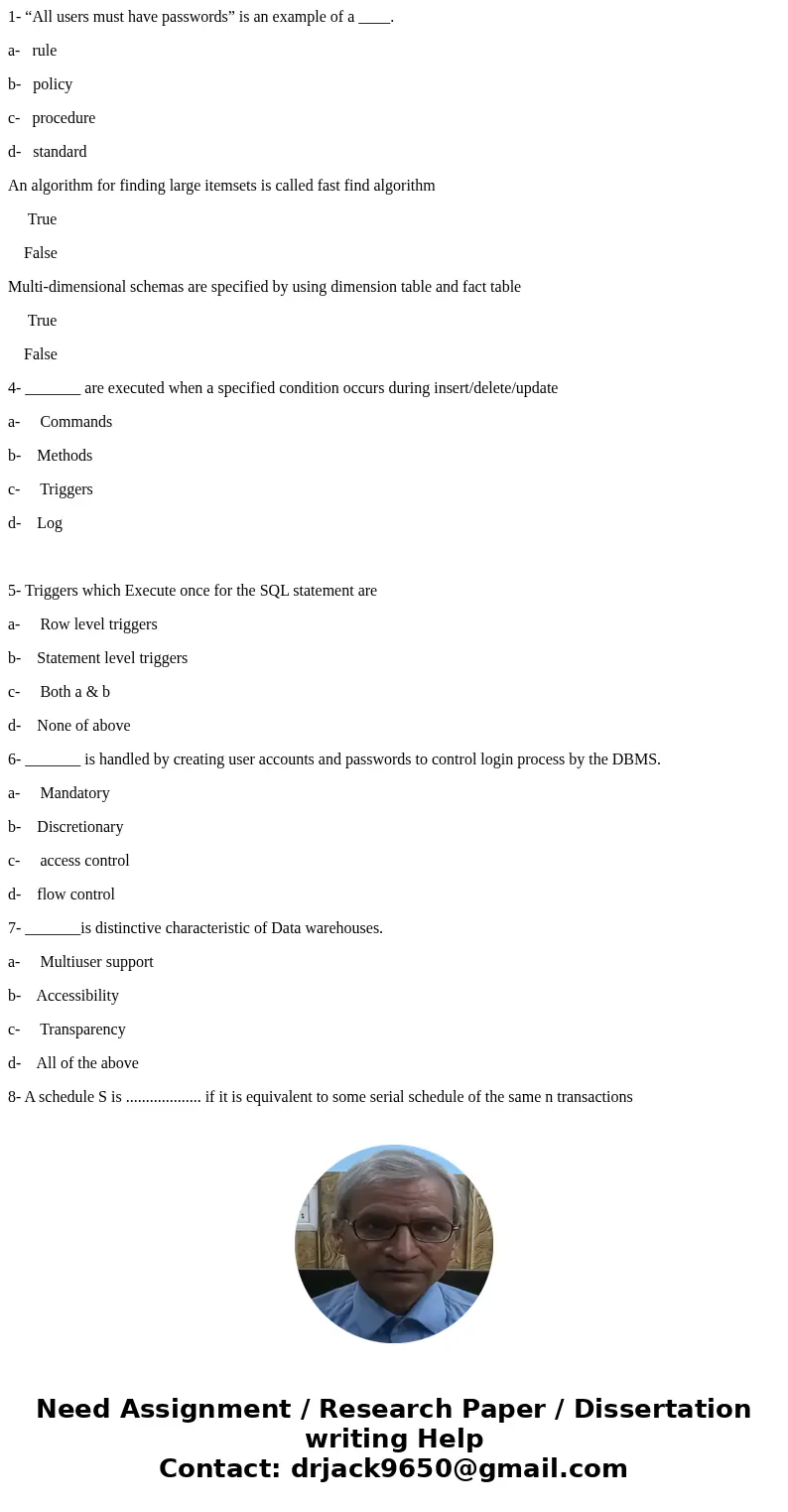 1- “All users must have passwords” is an example of a ____. a- rule b- policy c- procedure d- standard An algorithm for finding large itemsets is called fast fi 1- “All users must have passwords” is an example of a ____. a- rule b- policy c- procedure d- standard An algorithm for finding large itemsets is called fast fi