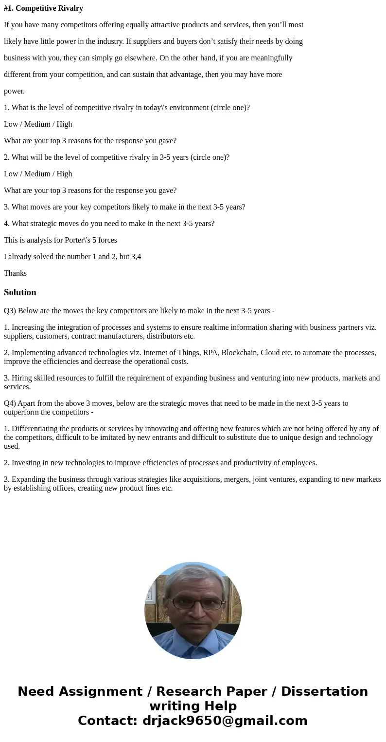#1. Competitive Rivalry If you have many competitors offering equally attractive products and services, then you’ll most likely have little power in the industr #1. Competitive Rivalry If you have many competitors offering equally attractive products and services, then you’ll most likely have little power in the industr
