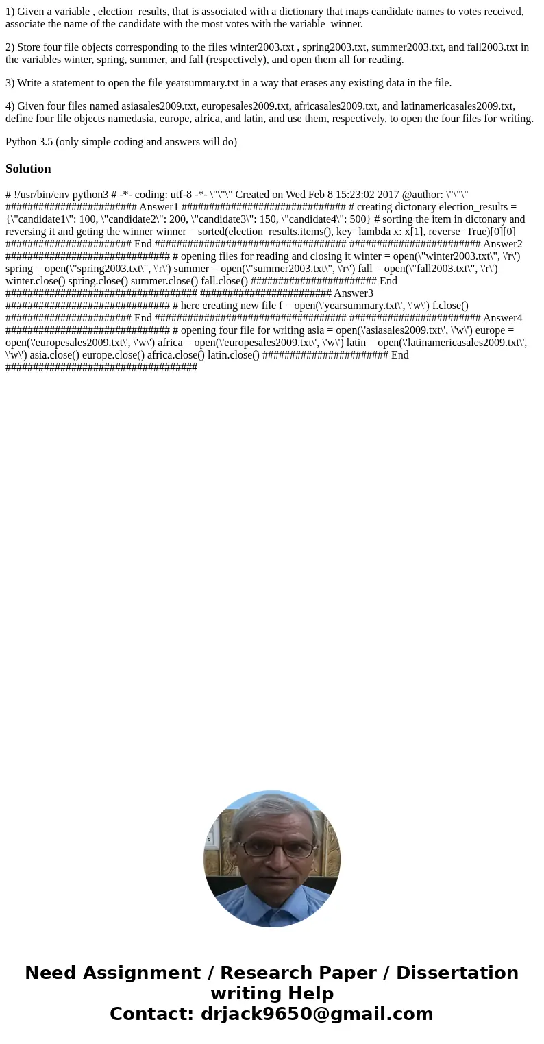 1) Given a variable , election_results, that is associated with a dictionary that maps candidate names to votes received, associate the name of the candidate wi 1) Given a variable , election_results, that is associated with a dictionary that maps candidate names to votes received, associate the name of the candidate wi