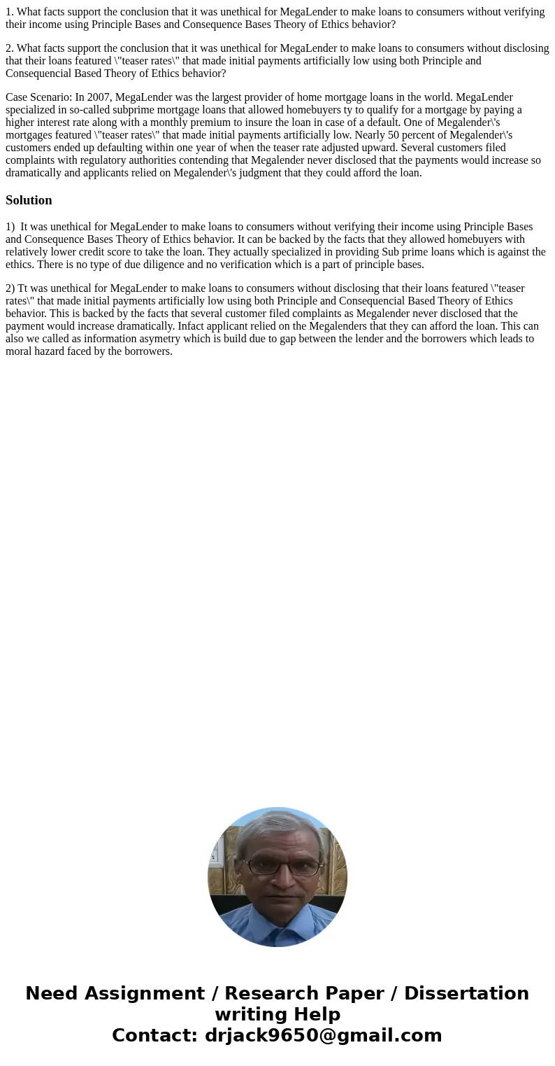 1. What facts support the conclusion that it was unethical for MegaLender to make loans to consumers without verifying their income using Principle Bases and Co 1. What facts support the conclusion that it was unethical for MegaLender to make loans to consumers without verifying their income using Principle Bases and Co