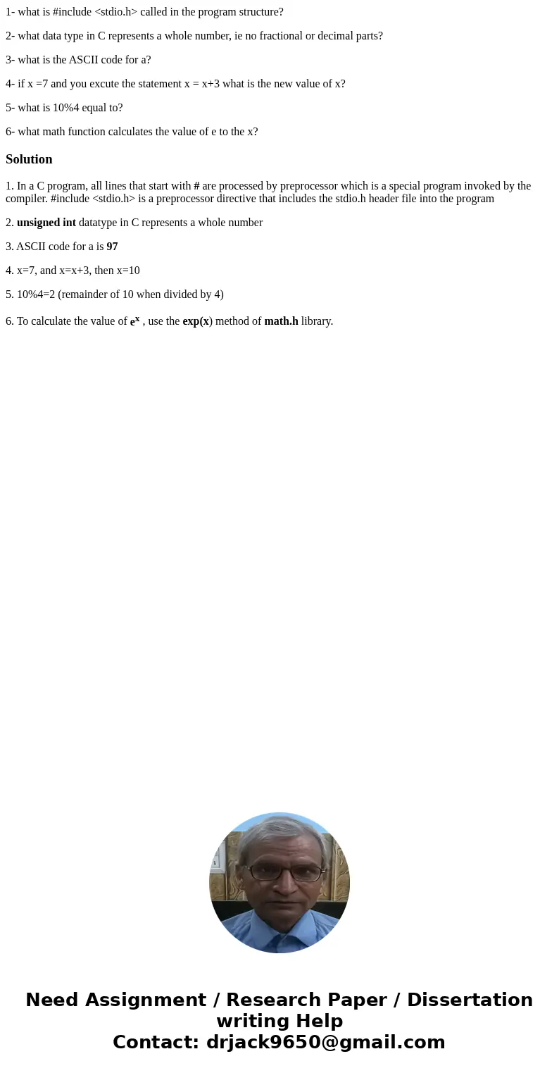 1- what is #include <stdio.h> called in the program structure? 2- what data type in C represents a whole number, ie no fractional or decimal parts? 3- wha 1- what is #include <stdio.h> called in the program structure? 2- what data type in C represents a whole number, ie no fractional or decimal parts? 3- wha