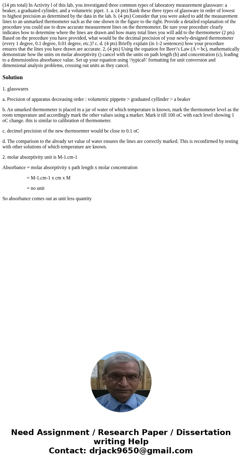  (14 pts total) In Activity l of this lab, you investigated three common types of laboratory measurement glassware: a beaker, a graduated cylinder, and a volume