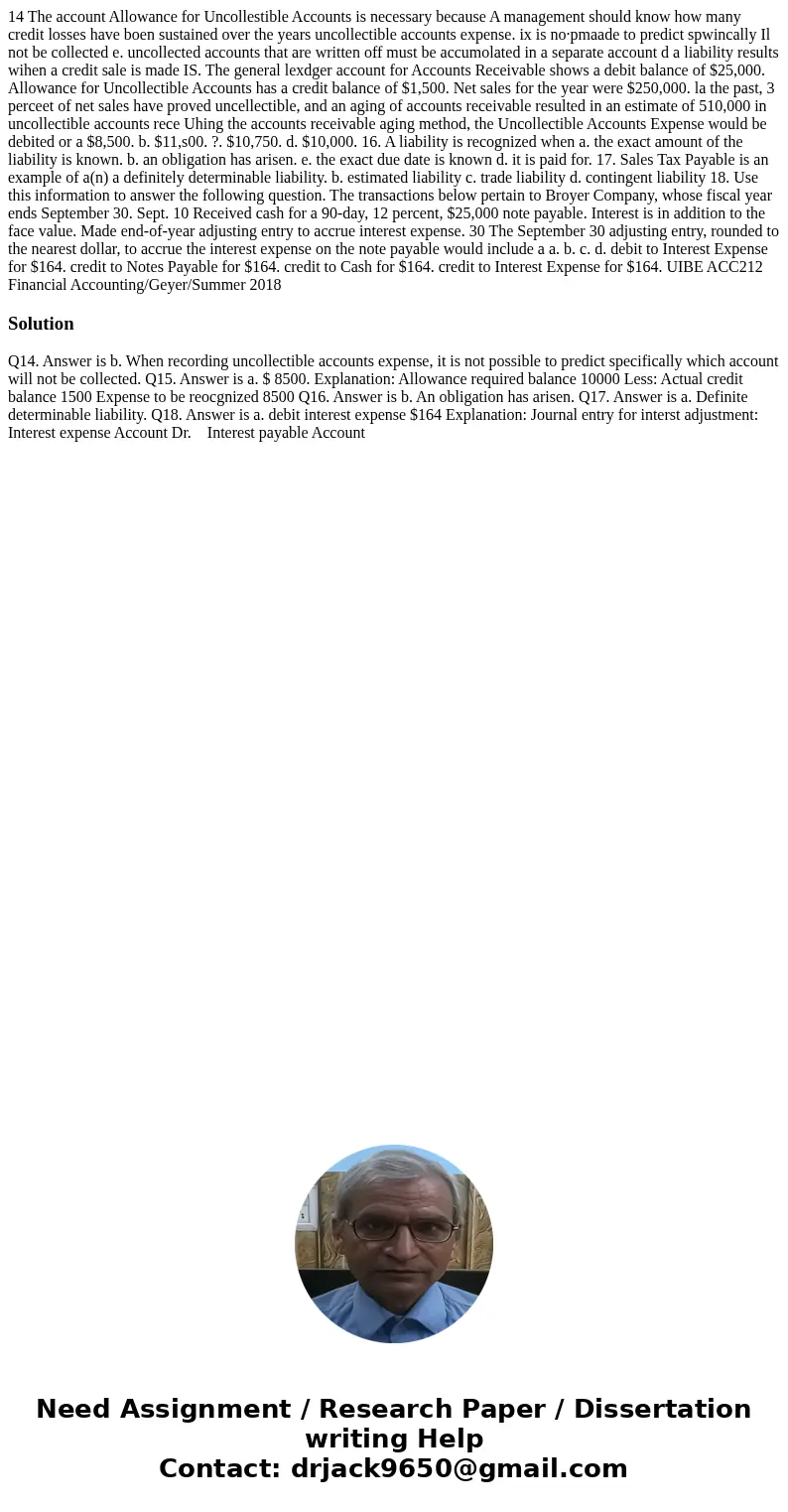14 The account Allowance for Uncollestible Accounts is necessary because A management should know how many credit losses have boen sustained over the years unc  14 The account Allowance for Uncollestible Accounts is necessary because A management should know how many credit losses have boen sustained over the years unc