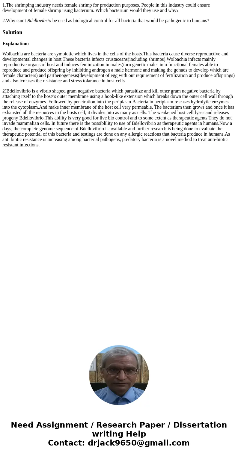 1.The shrimping industry needs female shrimp for production purposes. People in this industry could ensure development of female shrimp using bacterium. Which b 1.The shrimping industry needs female shrimp for production purposes. People in this industry could ensure development of female shrimp using bacterium. Which b