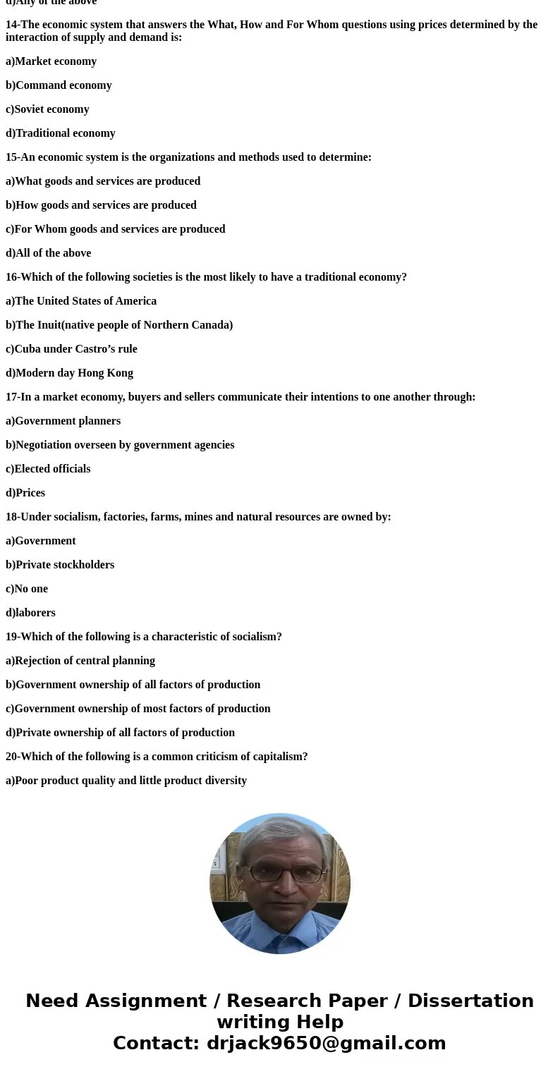 1-Which of the following correctly lists the three fundamental economic questions? a)If to produce? Why to produce? When to produce? b)If to produce? What to pr 1-Which of the following correctly lists the three fundamental economic questions? a)If to produce? Why to produce? When to produce? b)If to produce? What to pr