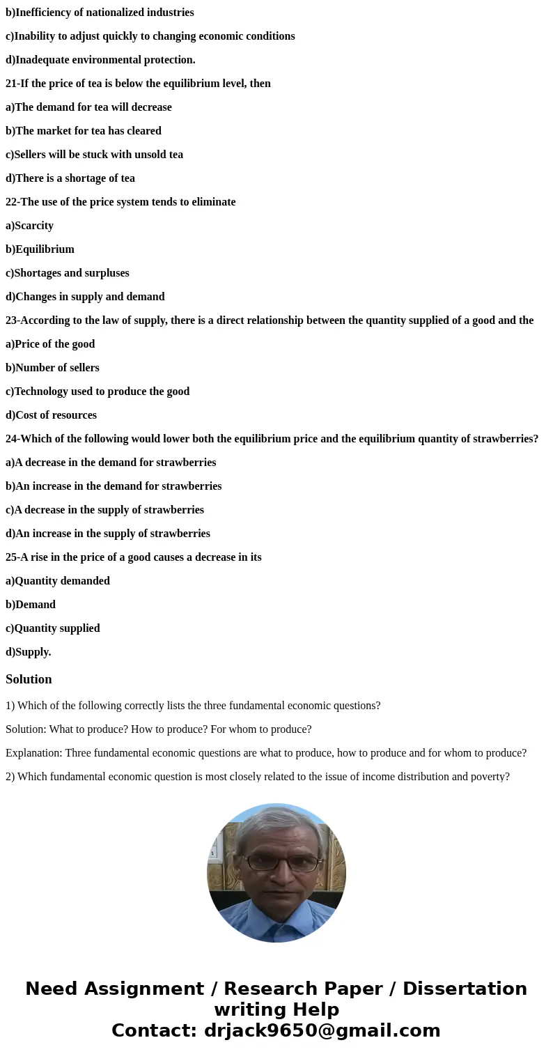 1-Which of the following correctly lists the three fundamental economic questions? a)If to produce? Why to produce? When to produce? b)If to produce? What to pr 1-Which of the following correctly lists the three fundamental economic questions? a)If to produce? Why to produce? When to produce? b)If to produce? What to pr