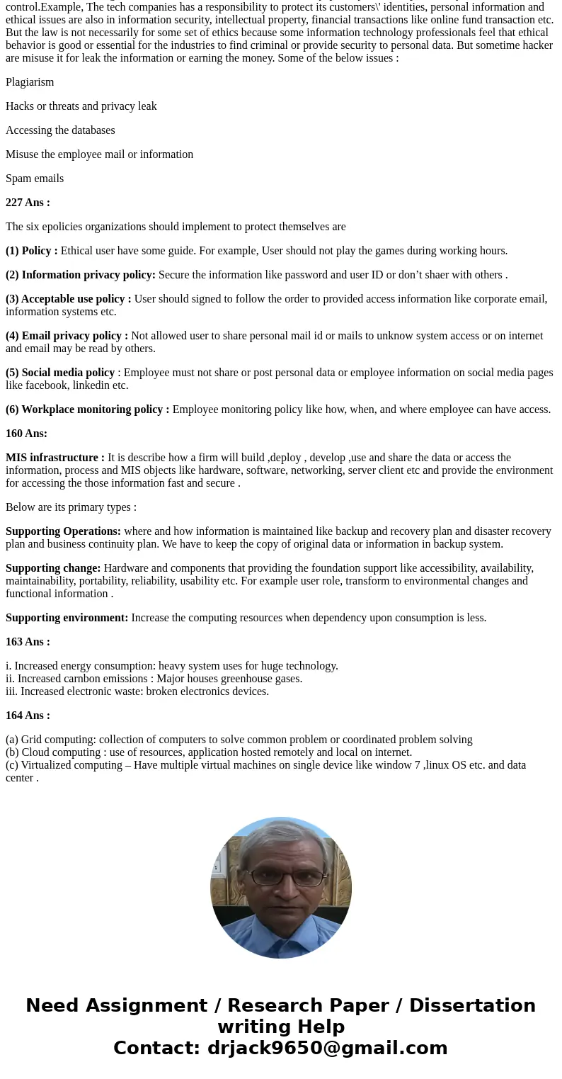 226. Explain the ethical issues in the use of information technology. 227. Identify the six epolicies organizations should implement to protect themselves. 160. 226. Explain the ethical issues in the use of information technology. 227. Identify the six epolicies organizations should implement to protect themselves. 160.