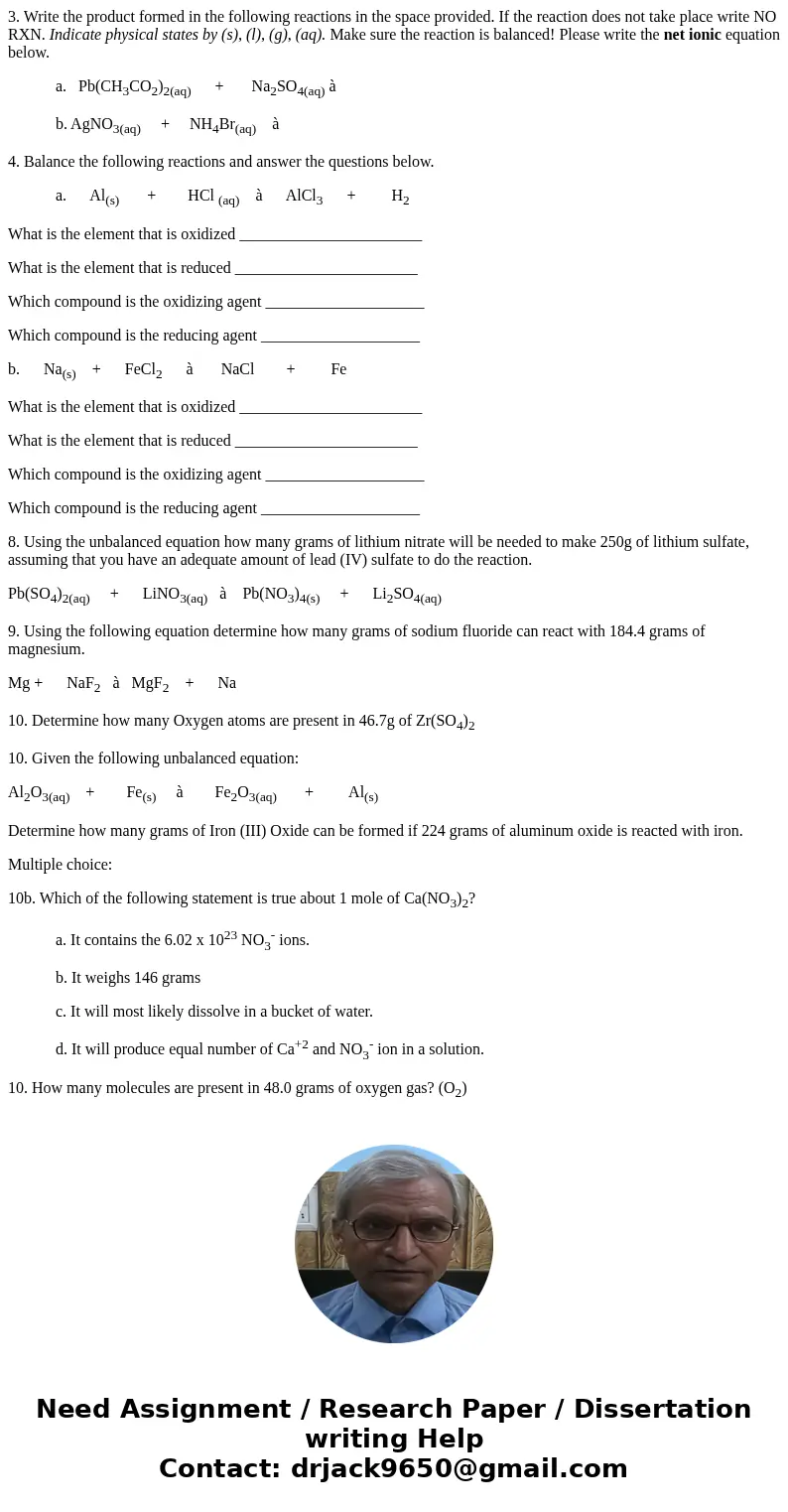 3. Write the product formed in the following reactions in the space provided. If the reaction does not take place write NO RXN. Indicate physical states by (s), 3. Write the product formed in the following reactions in the space provided. If the reaction does not take place write NO RXN. Indicate physical states by (s),