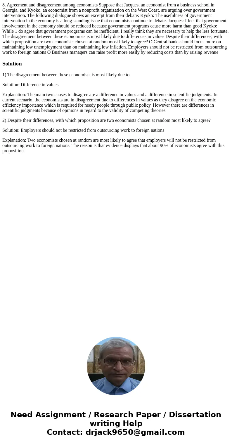  8. Agreement and disagreement among economists Suppose that Jacques, an economist from a business school in Georgia, and Kyoko, an economist from a nonprofit o