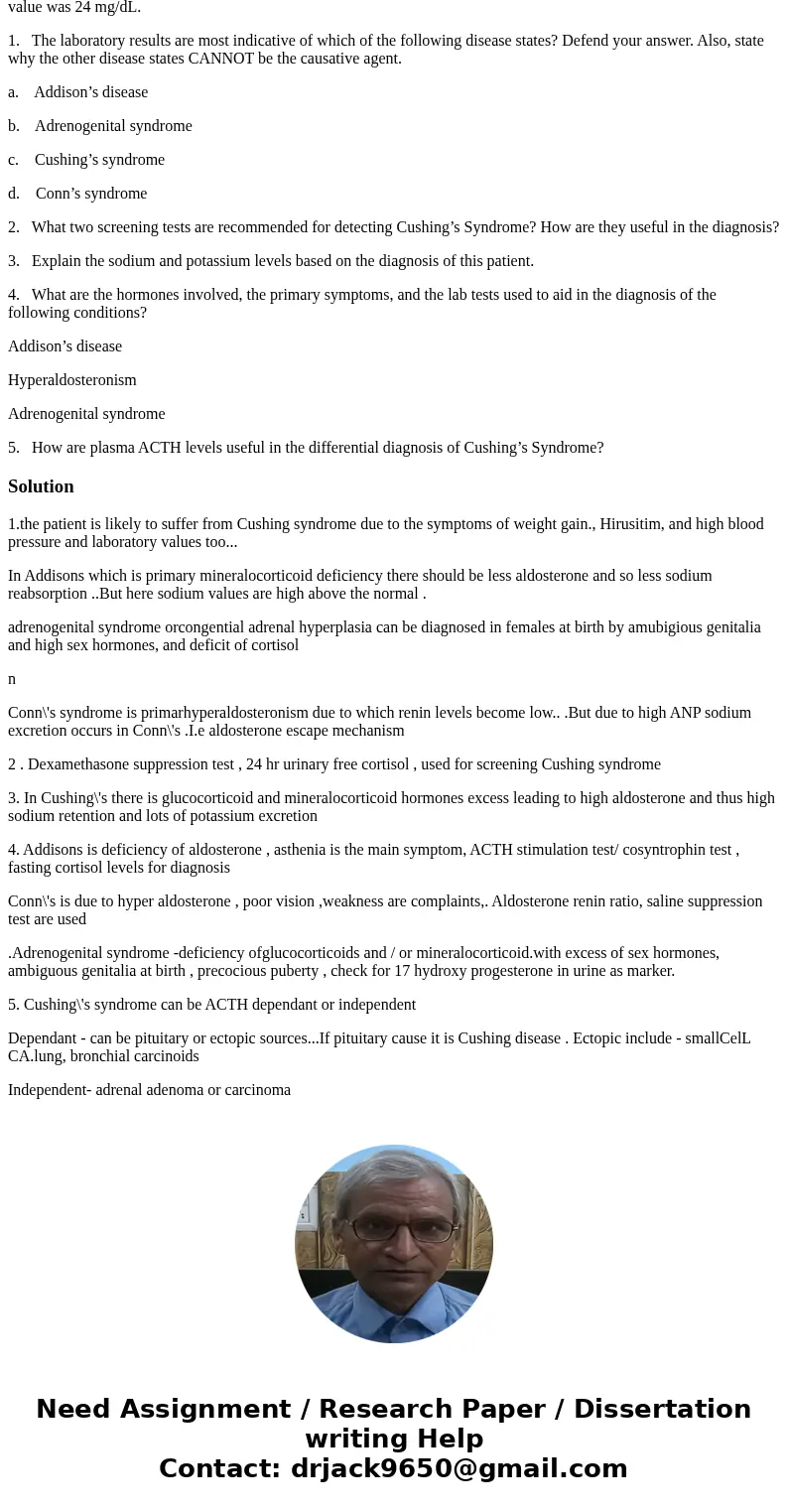 A 43-year-old female presented with a 15 month history of weight gain, hirsuitism, weakness that had increased over time, and oligomenorrhea. Her blood pressure A 43-year-old female presented with a 15 month history of weight gain, hirsuitism, weakness that had increased over time, and oligomenorrhea. Her blood pressure