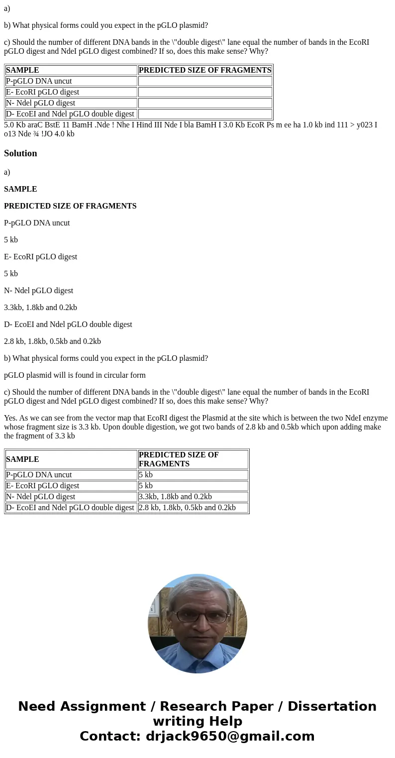 a) b) What physical forms could you expect in the pGLO plasmid? c) Should the number of different DNA bands in the \ a) b) What physical forms could you expect in the pGLO plasmid? c) Should the number of different DNA bands in the \